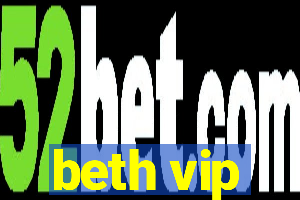 beth vip